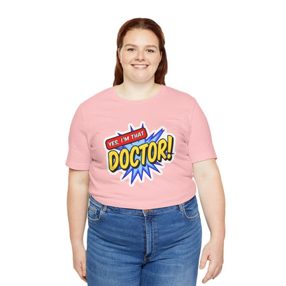 Yes, I'm that DOCTOR T-shirt