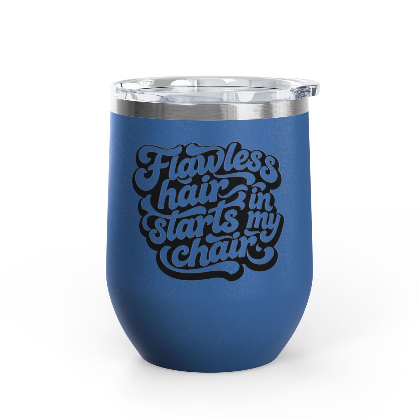 Flawless hair starts in my chair Tumbler