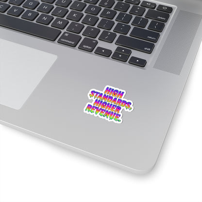 High standards, higher revenue. Sticker