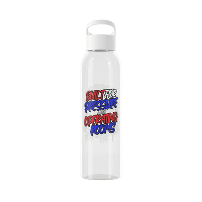 Built for pressure and operating rooms Water Bottle