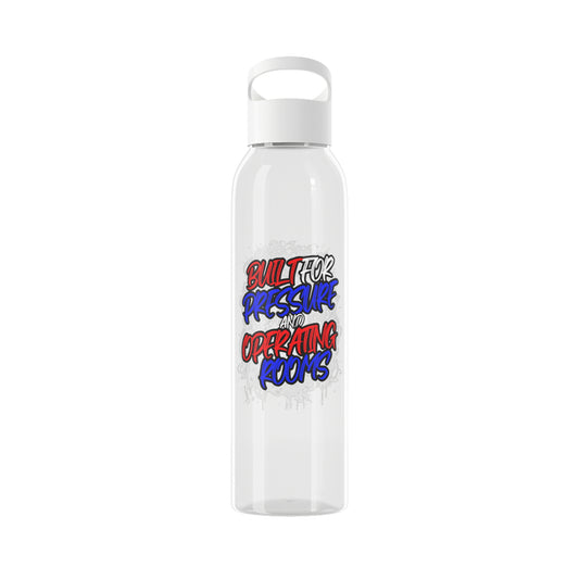 Built for pressure and operating rooms Water Bottle