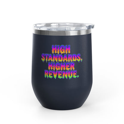 High standards, higher revenue. Tumbler