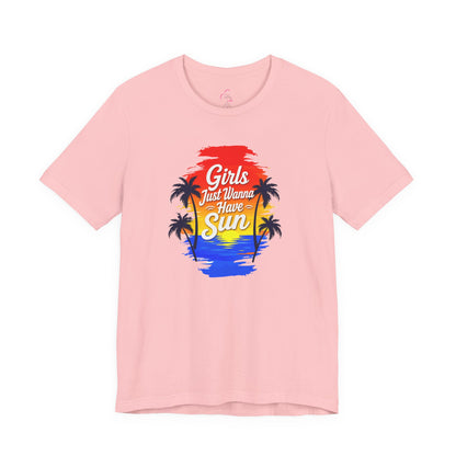 Girls just wanna have sun T-shirt