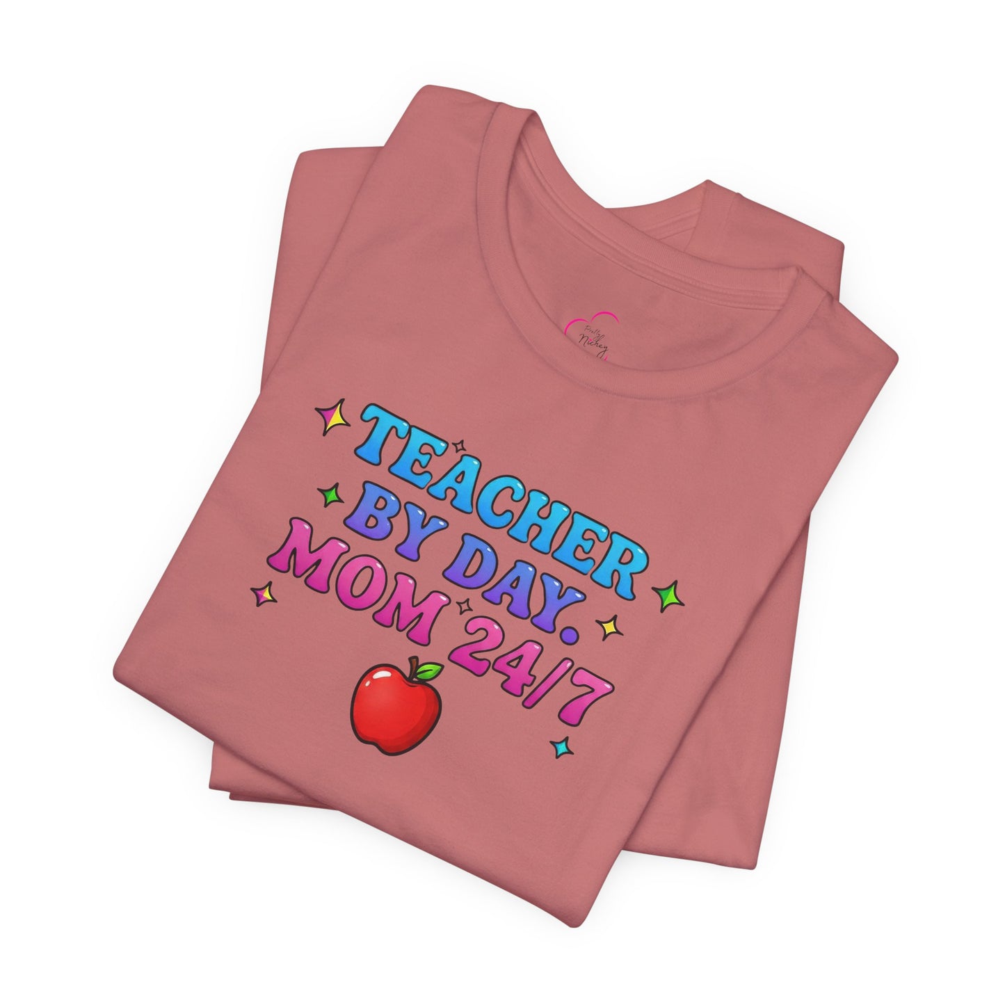 Teacher by day mom 24/7 T-shirt
