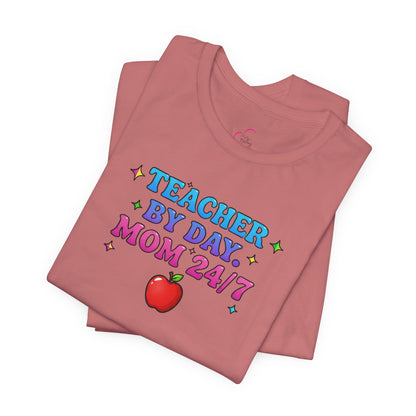 Teacher by day mom 24/7 T-shirt