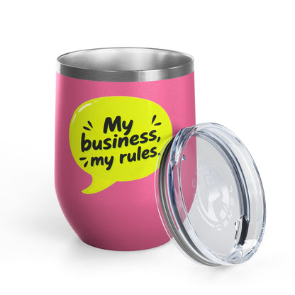 My business, my rules. Tumbler