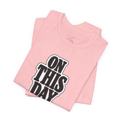 On this day T-shirt
