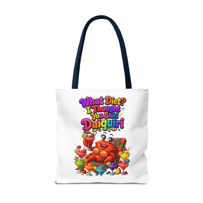 What diet? I thought you said daiquiri Tote Bag