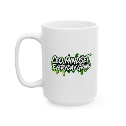 CEO mindset, everyday grind Mug