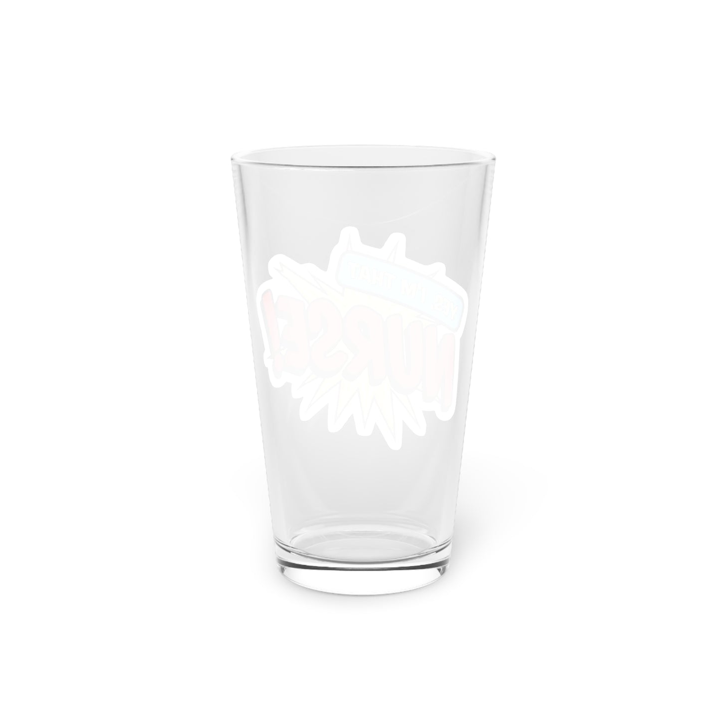 Yes, I'm that NURSE Beer Glass