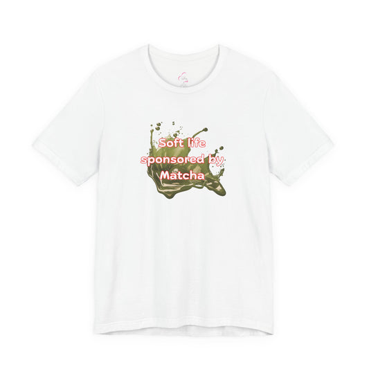 Soft life sponsored by Matcha T-shirt