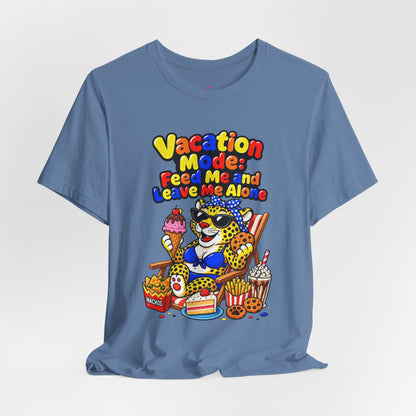 Vacation mode feed me and leave me alone T-shirt
