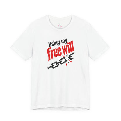 Using my free will T-shirt