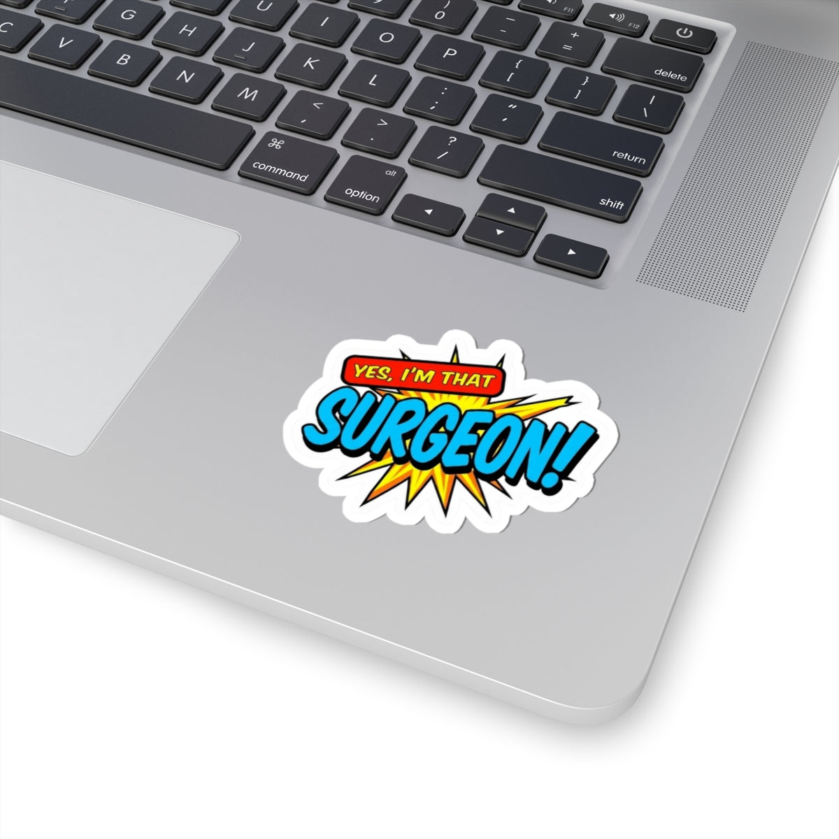 Yes, I'm that SURGEON Sticker