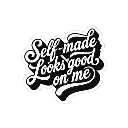 Self-made looks good on me Sticker