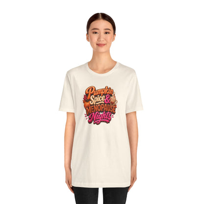 Pumpkin spice & menopause nights T-shirt