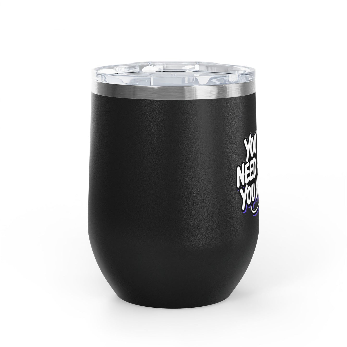 You don't need a filter you need me Tumbler