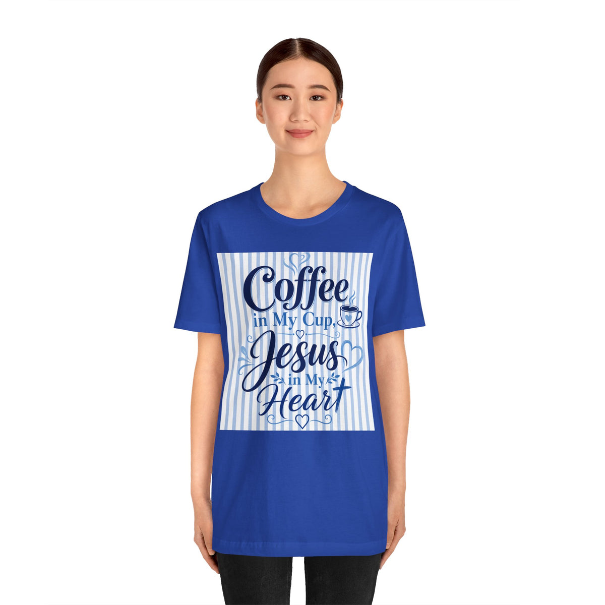 Coffee in my cup, Jesus in my heart T-shirt