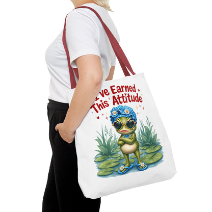 I've earned this attitude Tote Bag