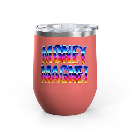 Money magnet Tumbler