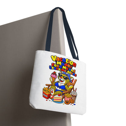 Vacation mode feed me and leave me alone Tote Bag