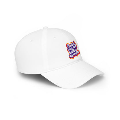 Booked, busy, and building my empire Baseball Cap