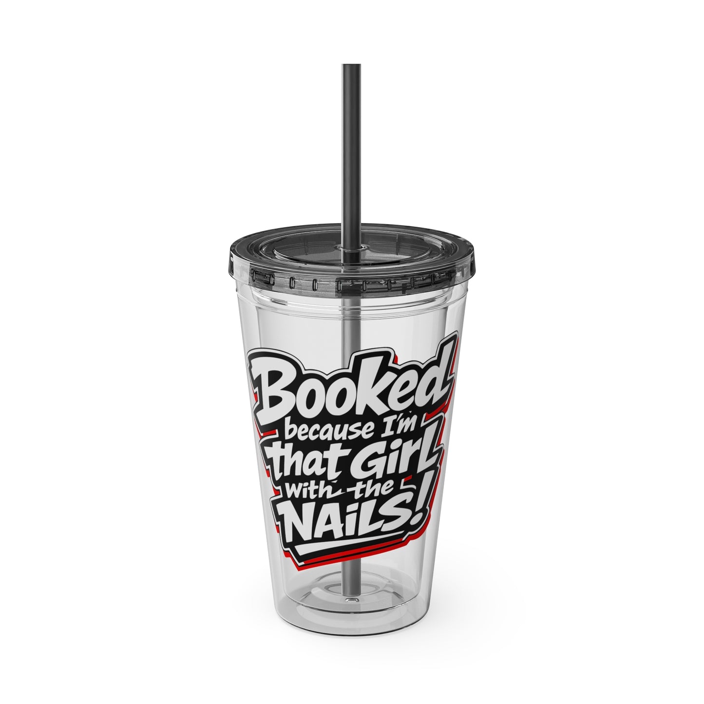 Booked because I'm that girl with the nails Clear Insulated Cup