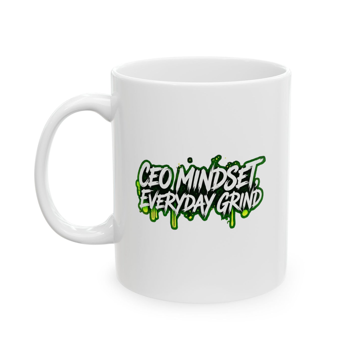 CEO mindset, everyday grind Mug