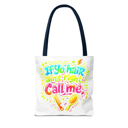 If yo hair ain't right call me Tote Bag