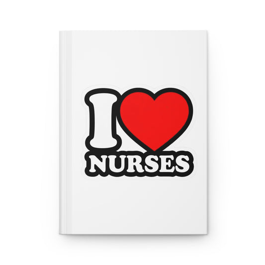 I love nurses faux sticker Hardcover Journal