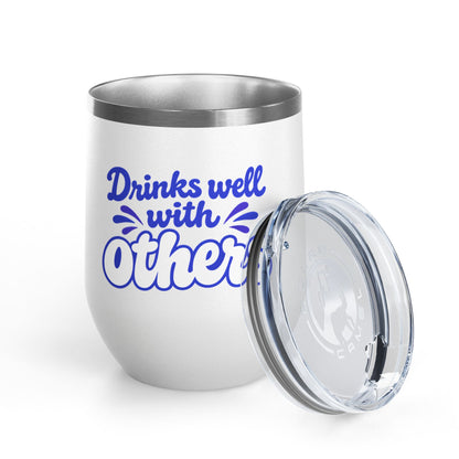 Drinks well with others Wine Tumbler