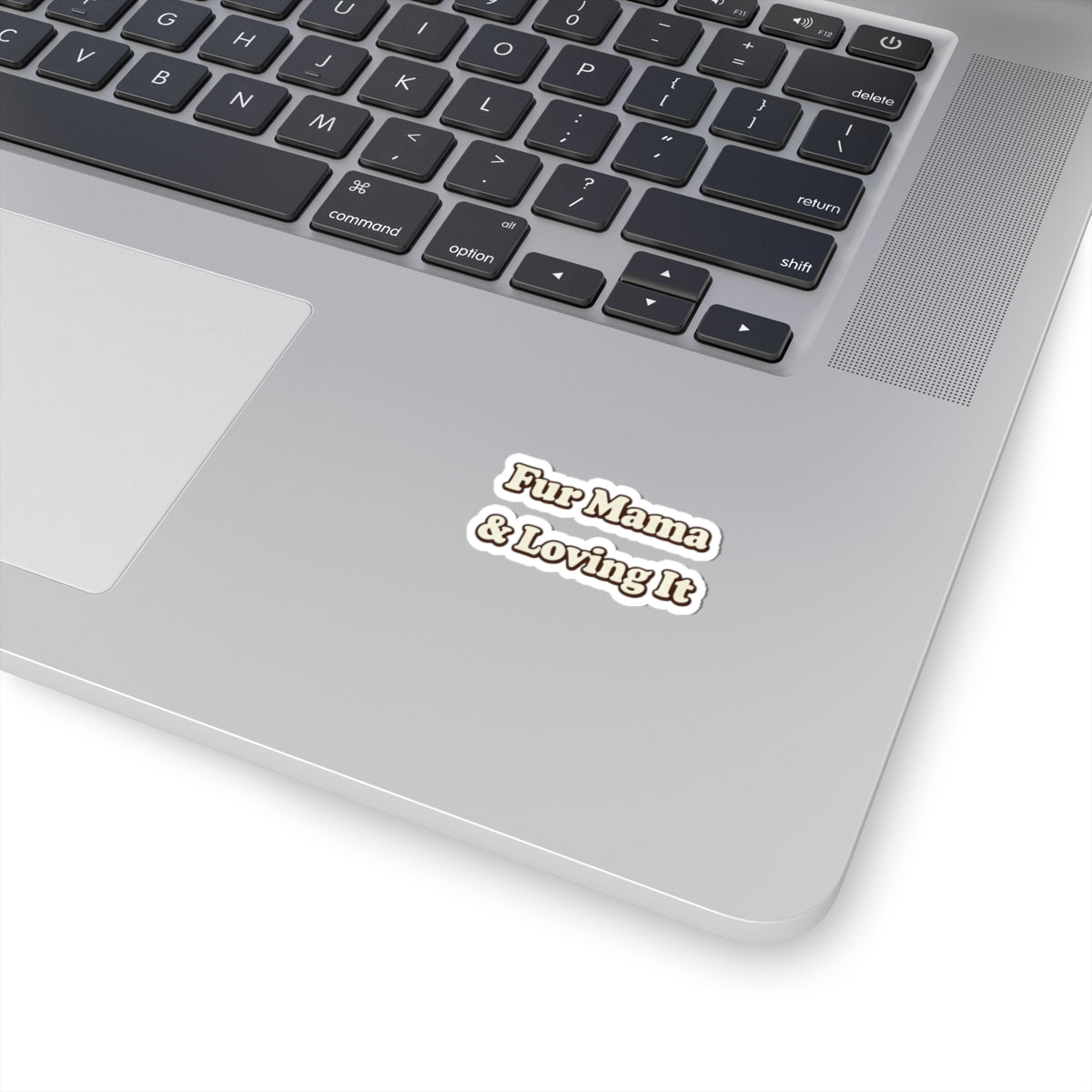 Fur mama & loving it Sticker