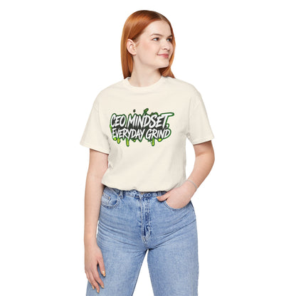 CEO mindset, everyday grind T-shirt