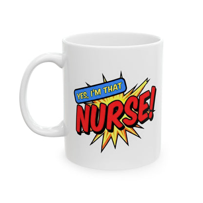 Yes, I'm that NURSE Mug