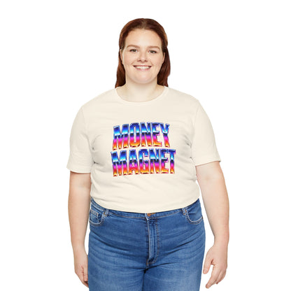 Money magnet T-shirt
