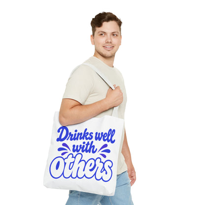 Drinks well with others Tote Bag