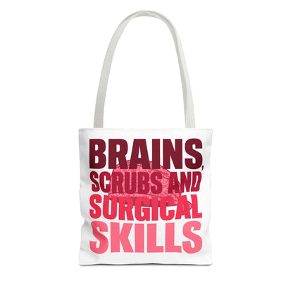 Brains, scrubs and surgical skills pink Tote Bag