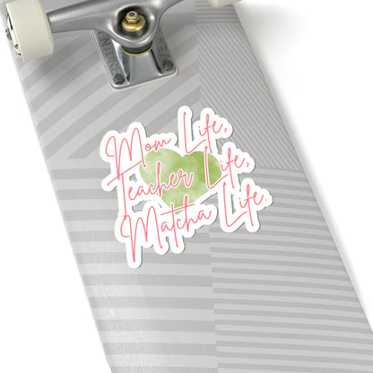 Copy of Mom Life, Teacher Life, Matcha Life Sticker