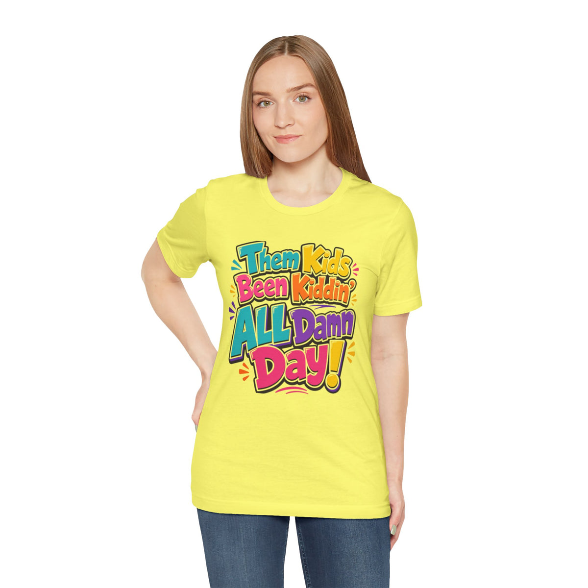Them kids been kiddin' all damn day! T-shirt