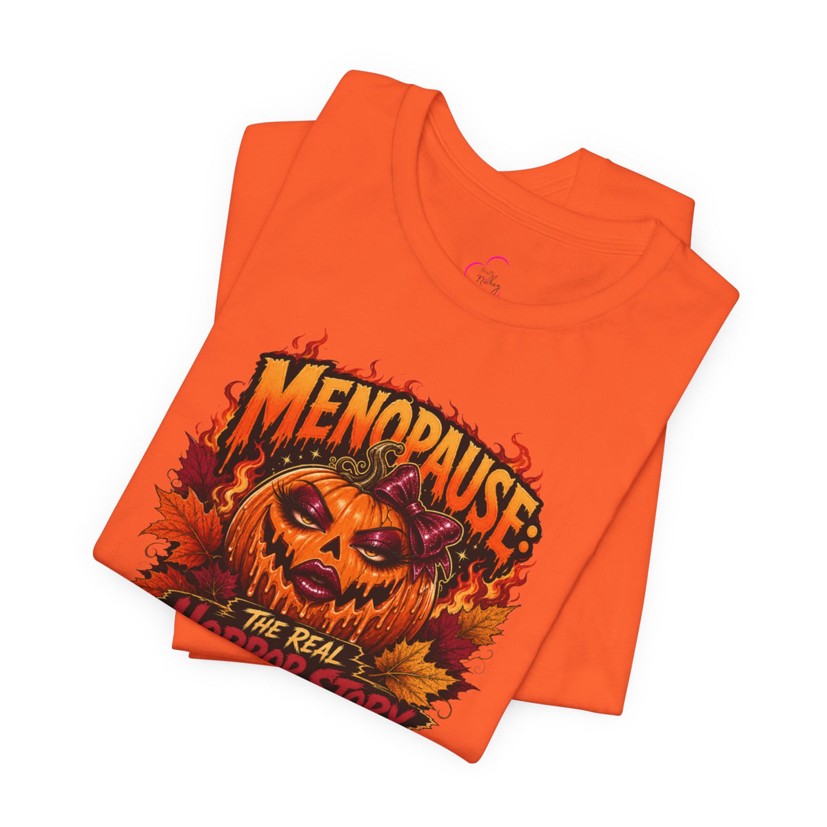 Menopause the real horror show T-shirt