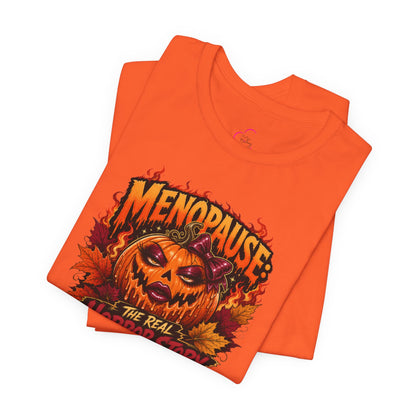 Menopause the real horror show T-shirt