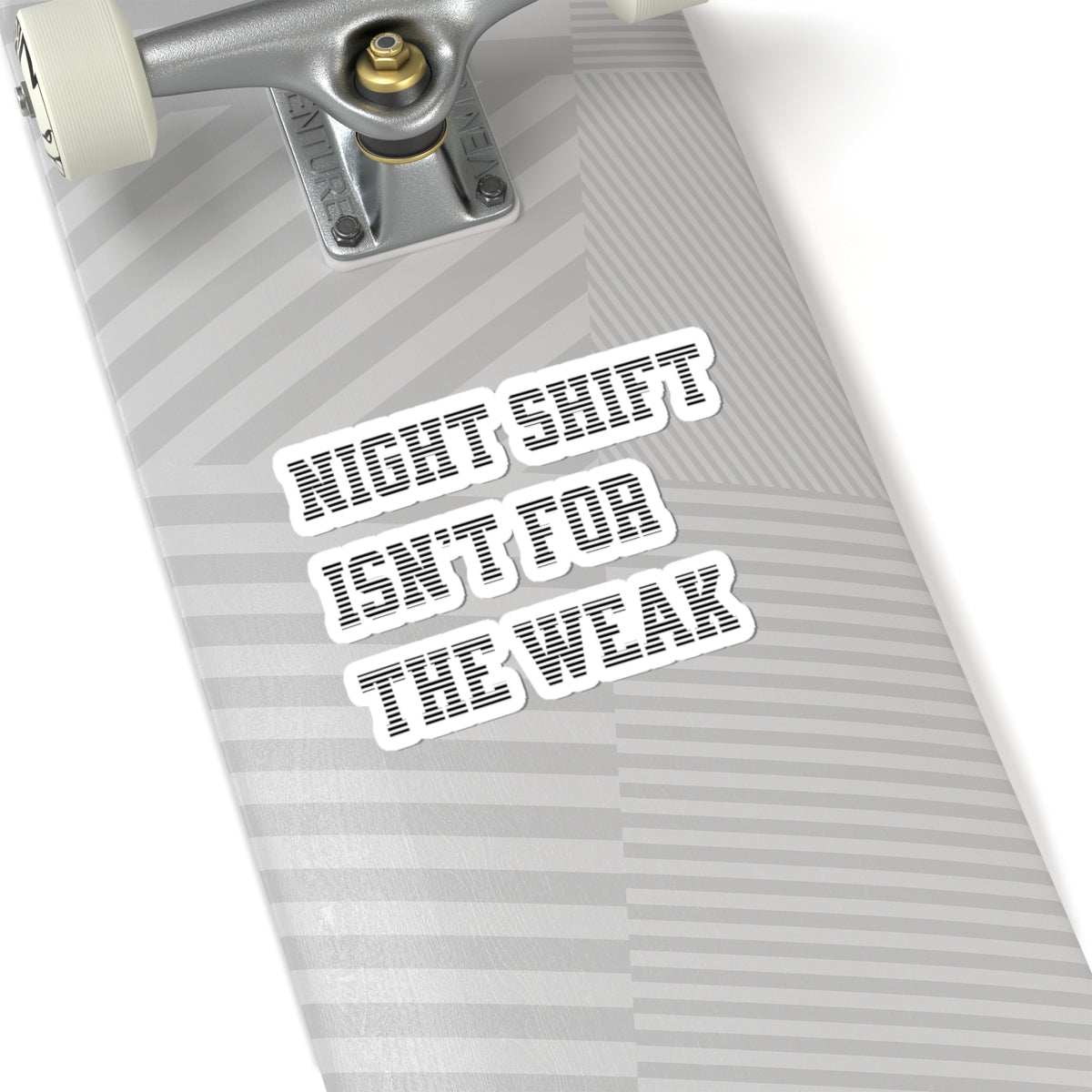 Night shift isn't for the weak Sticker