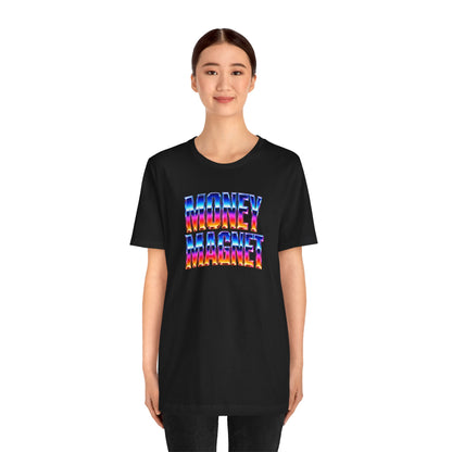 Money magnet T-shirt