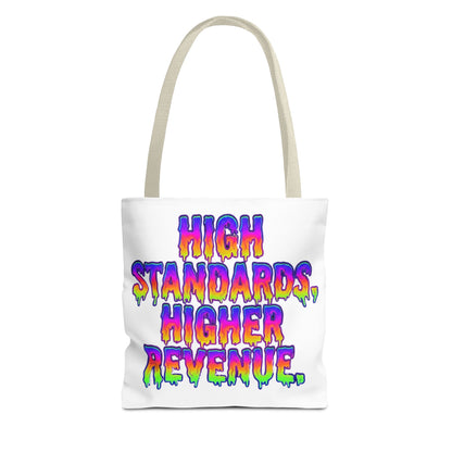 High standards, higher revenue. Tote Bag