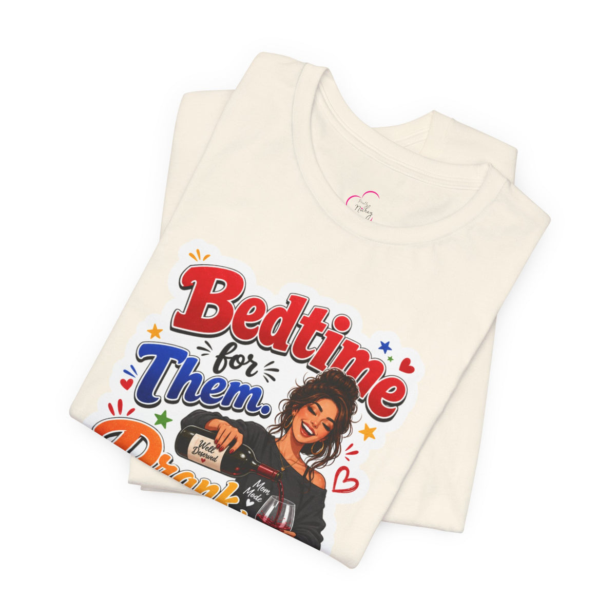 Bedtime for them. Drank time for me T-shirt