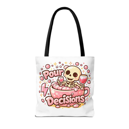 Pour decisions Tote Bag