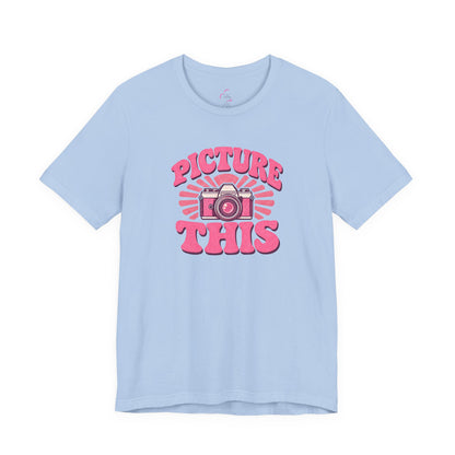Picture this T-shirt
