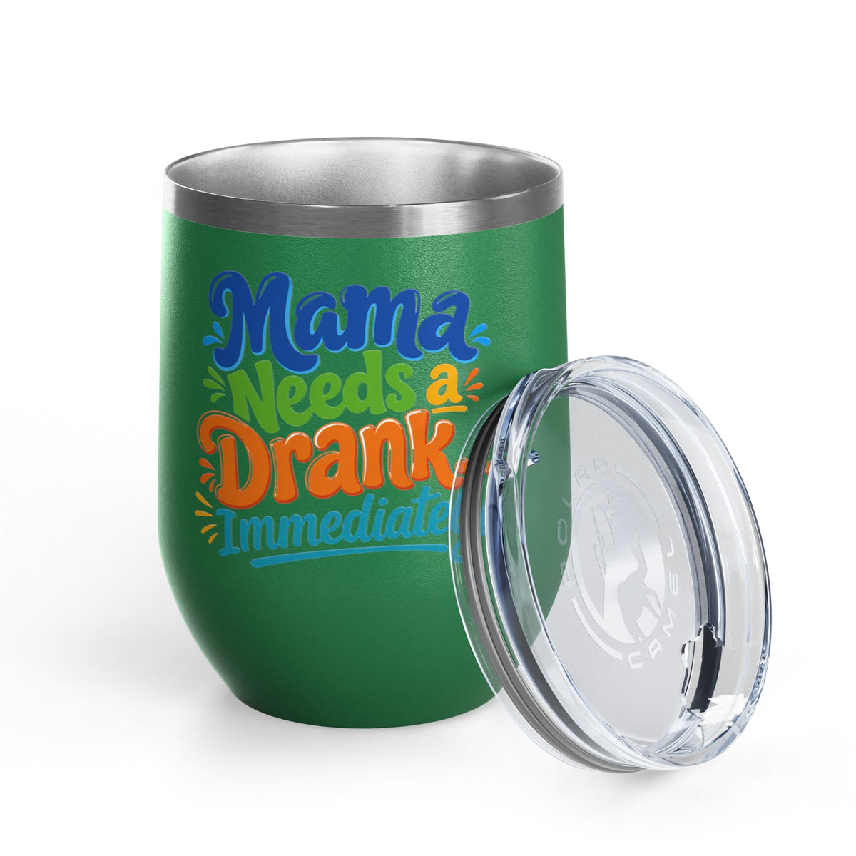 Mama needs a drank immediately T-shirt Wine Tumbler