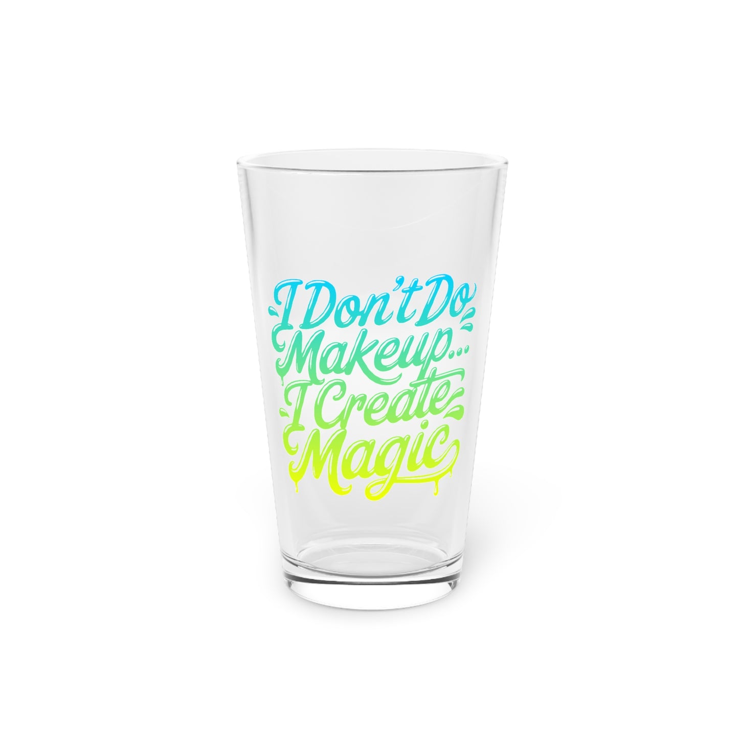 I don't do make up I create magic Beer Glass