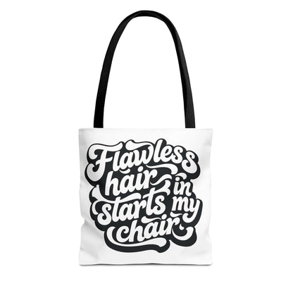 Flawless hair starts in my chair Tote Bag